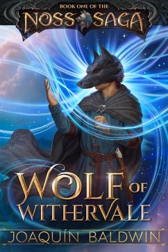 Wolf of Withervale (Noss Saga, #1) (eBook, ePUB) - Baldwin, Joaquín