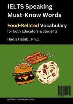IELTS Speaking Must-Know Words - Food-Related Vocabulary - for both Educators & Students (eBook, ePUB) - Habibi, Hadis