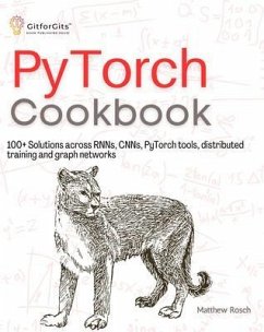 PyTorch Cookbook (eBook, ePUB) - Rosch, Matthew