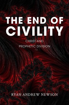 The End of Civility (eBook, PDF) - Newson, Ryan Andrew