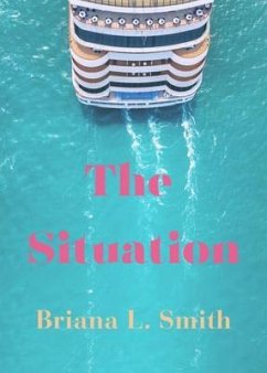 The Situation (eBook, ePUB) - Smith, Briana L.