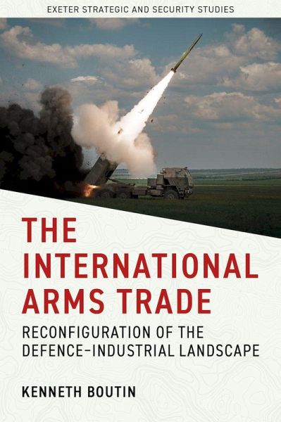 The International Arms Trade (eBook, ePUB) The International Arms Trade (eBook, ePUB)