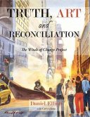 Truth, Art and Reconciliation (eBook, ePUB) Truth, Art and Reconciliation (eBook, ePUB)
