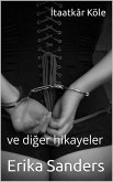 Itaatkâr Köle ve diger hikayeler (Hakimiyet ve erotik boyun egme, #6) (eBook, ePUB) Itaatkâr Köle ve diger hikayeler (Hakimiyet ve erotik boyun egme, #6) (eBook, ePUB)