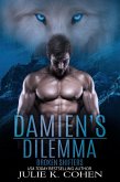 Damien's Dilemma (Broken Shifters, #2) (eBook, ePUB)
