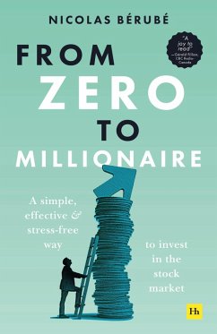 From Zero to Millionaire (eBook, ePUB) - Bérubé, Nicolas