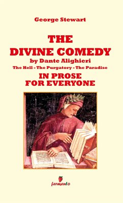 The Divine Comedy by Dante Alighieri in prose for everyone (eBook, ePUB) - Stewart, George