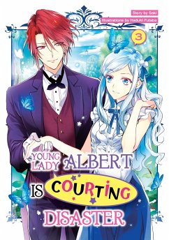 Young Lady Albert Is Courting Disaster: Volume 3 (eBook, ePUB) - Saki