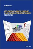Application of Ambient Pressure X-ray Photoelectron Spectroscopy to Catalysis (eBook, ePUB)