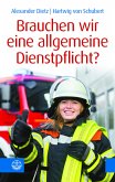 Brauchen wir eine allgemeine Dienstpflicht? (eBook, PDF)