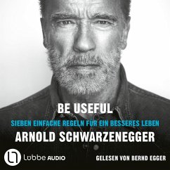 Be Useful (MP3-Download) - Schwarzenegger, Arnold