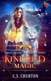 Kindred Magic (Druid Enforcer Academy, #3) (eBook, ePUB)