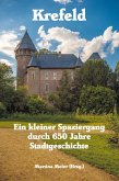 Krefeld - Ein kleiner Spaziergang durch 650 Jahre Stadtgeschichte (eBook, ePUB)