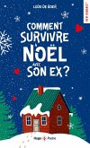 Comment survivre à Noël avec son ex ? (eBook, ePUB)