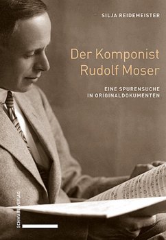 Der Komponist Rudolf Moser (eBook, PDF) - Reidemeister, Silja