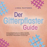 Der Gitterpflaster Guide: Die Komplettanleitung für eine effektive Soforthilfe bei Alltagsleiden von A bis Z, Linderung chronischer Beschwerden & Stressreduktion mit Cross Tapes - inkl. Anwendungs-FAQ (MP3-Download)