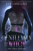 Gentleman and the Witch (The Grae Sisters, #3) (eBook, ePUB)