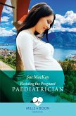 Resisting The Pregnant Paediatrician (Mills & Boon Medical) (eBook, ePUB)