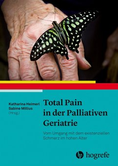 Total Pain in der Palliativen Geriatrie (eBook, ePUB) - Heimerl, Katharina