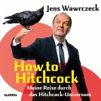 How To Hitchcock (Meine Reise Durch Das Hitchcock-
