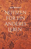 Notizen für ein anderes Leben -Band 01- (eBook, ePUB) Notizen für ein anderes Leben -Band 01- (eBook, ePUB)