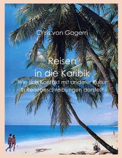 Reisen in die Karibik (eBook, ePUB) - Gagern, Chris Von
