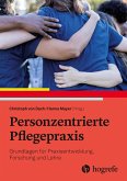 Personzentrierte Pflegepraxis (eBook, ePUB)
