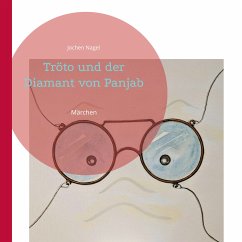 Tröto und der Diamant von Panjab (eBook, ePUB) - Nagel, Jochen