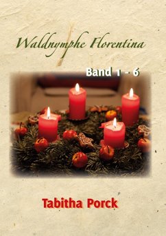 Waldnymphe Florentina Band 1-6 (eBook, ePUB)