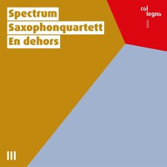 En Dehors - Spectrum Saxophonquartett