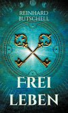 Frei leben (eBook, ePUB)