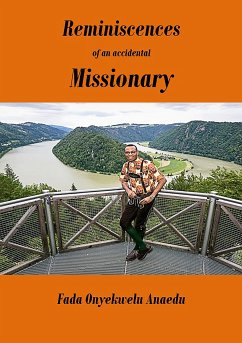 Reminiscences of an Accidental Missionary (eBook, ePUB)