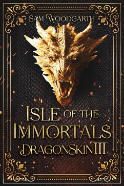 Isle of The Immortals (DragonSkin, #3) (eBook, ePUB) Cover Isle of The Immortals (DragonSkin, #3) (eBook, ePUB)