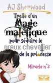 Traité d'un Mage maléfique pour séduire le preux chevalier de la princesse : Miracle n°3 (eBook, ePUB)
