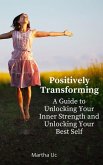 Positively Transforming (eBook, ePUB)