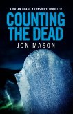 Counting The Dead (Blake Detective Series, #4) (eBook, ePUB) Counting The Dead (Blake Detective Series, #4) (eBook, ePUB)