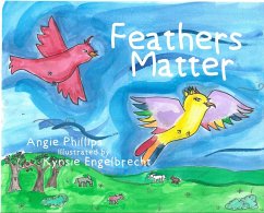 Feathers Matter (eBook, ePUB) - Phillips, Angie