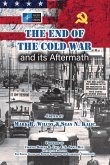 The End of the Cold War and its Aftermath (eBook, ePUB)