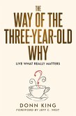 The Way of the Three-Year-Old Why (The Sparklight Chronicles, #1) (eBook, ePUB)
