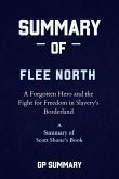 Summary of Flee North by Scott Shane (eBook, ePUB)