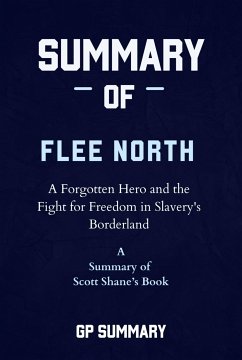 Summary of Flee North by Scott Shane (eBook, ePUB) - SUMMARY, GP