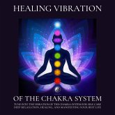 Healing Vibration of the Chakra System - All 9 Solfeggio Frequencies (MP3-Download)