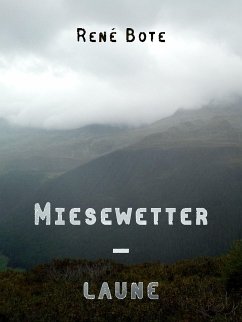 Miesewetterlaune (eBook, ePUB) - Bote, René