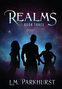 Realms Book Three (eBook, ePUB) - Parkhurst, L. M.