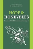 Hope & Honeybees: Lessons of Faith From a Local Beekeeper (eBook, ePUB)