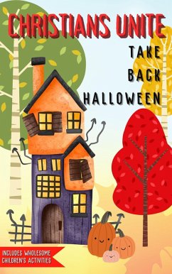 Christians Unite: Take Back Halloween (eBook, ePUB) - Malley, Ann