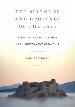 The Splendor and Opulence of the Past (eBook, ePUB)