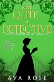 Not Quite a Detective (The Boston Heiresses, #5) (eBook, ePUB)