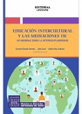 Educación intercultural y las mediaciones tic: un abordaje desde la interdisciplinariedad (eBook, PDF)