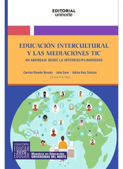 Cover Educación intercultural y las mediaciones tic: un abordaje desde la interdisciplinariedad (eBook, PDF)